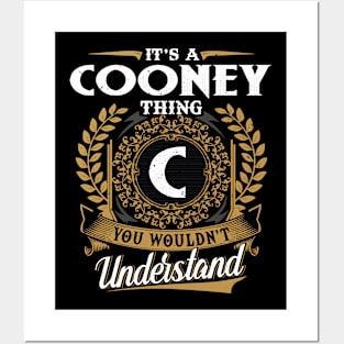 It Is A Cooney Thing You Wouldn't Understand Posters and Art